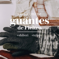 GUANTES EN FIELTRO - curso online - comprar online