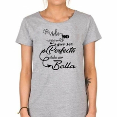 Remera La Vida No Tiene Que Ser Perfecta en internet