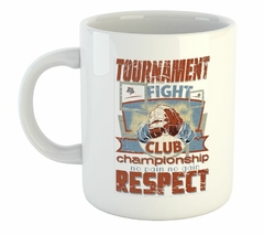 Taza Tournament Fight Club No Pain No Gain