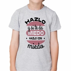 Remera Hazlo Y Si Te Da Miedo Hazlo Con Mi - comprar online