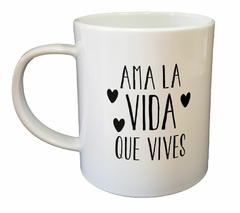 Taza Ama La Vida Que Vives Corazones - tienda online