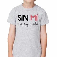 Remera Sin Mi No Soy Nada Autoestima en internet