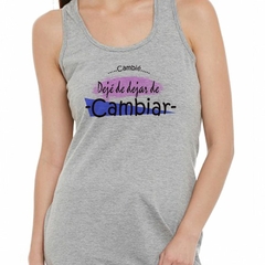 Musculosa Deportiva Cambie Deje De Dejar De Cambiar