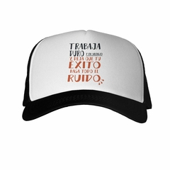 Gorra Trabaja Duro Y En Silencio Work - comprar online