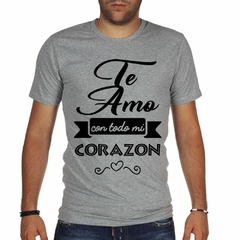 Remera Te Amo Con Todo Mi Corazon Love en internet