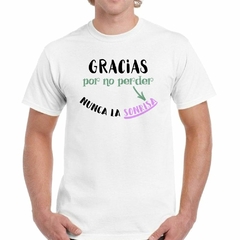 Remera Gracias Por No Perder Nunca La - tienda online