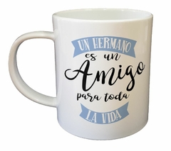 Taza Un Hermano Es Un Amigo Familia - comprar online