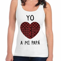 Musculosa Deportiva Yo Amo A Mi Papa Familia Corazon