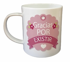 Taza Gracias Por Existir - comprar online