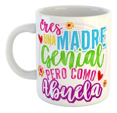 Taza Eres Una Madre Genial Pero Como