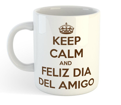 Taza Keep Calm & Feliz Dia Del Amigo Friend