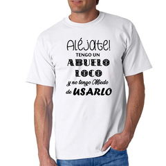 Remera Tengo Abuelo Loco Se Usarlo Nieta