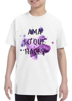 Remera Ama Lo Que Haces Amor Color