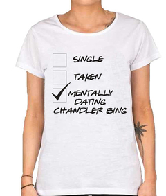 Remera Friends Mentally Dating With Chandler Bing Series