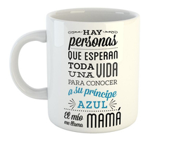 Taza Dia De La Madre Principe Azul Me Llama