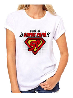 Remera Eres Un Super Papa Dia Del Padre Pa - comprar online