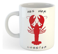 Taza Friends He's Her Lobster San Valentin