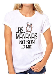 Remera Las Mañanas No Son Lo Mio Dejenme en internet