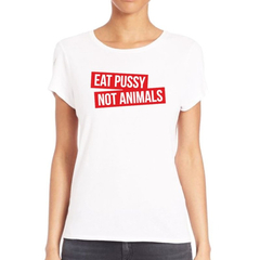 Remera Eat Pussy Not Animals Vegan Vegetarian 10 - comprar online