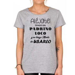 Remera Tengo Padrino Loco Tio Sobrina Family - comprar online