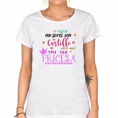 Imagen de Remera No Sera Castillo Vive Una Princesa