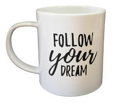 Taza Follow Your Dream - tienda online