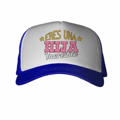 Gorra Eres Una Hija Increible