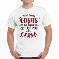 Remera Tengo Tantas Cosas Que Hacer Que Me