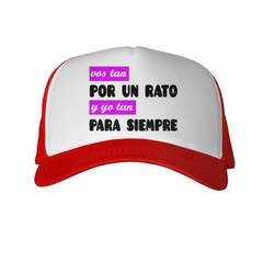 Gorra Vos Tan Por Un Rato Always - TiendaCubik