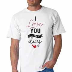 Remera I Love You Every Day Te Amo Todos - TiendaCubik