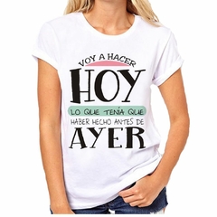 Remera Voy A Hacer Hoy Lo Que Tenia Que - comprar online