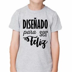 Remera Diseñado Para Ser Feliz - tienda online