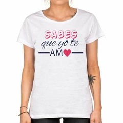 Remera Sabes Que Yo Te Amo Love Corazon - TiendaCubik