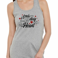 Musculosa Deportiva I Love You Every Day From My