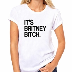 Remera Frase It S Britney Bitch - tienda online