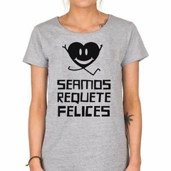 Remera Seamos Requete Felices Corazon - TiendaCubik