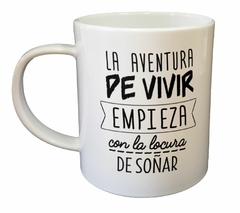 Taza La Aventura De Vivir Comienza Con - comprar online