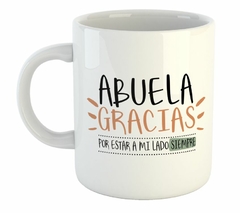 Taza Abuela Gracias Por Estar A Mi Lado