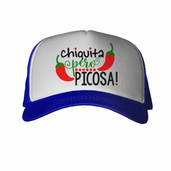 Gorra Chiquita Pero Picantona