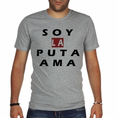 Remera Soy La Puta Ama #1