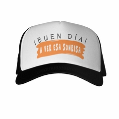 Gorra Buen Dia A Ver Esa Sonrisa - comprar online