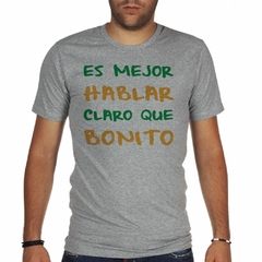 Remera Es Mejor Hablar Claro Que Bonito #1 - tienda online