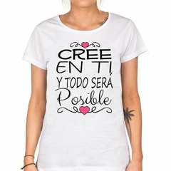 Remera Cree En Ti Y Todo Sera Posible #1 - comprar online