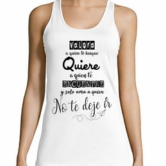 Musculosa Deportiva Valora A Quien Te Busque Quiere