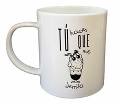 Taza Haces Que Me Derrita - comprar online