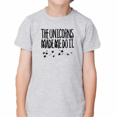 Remera The Unicorns Made Me Do It - comprar online