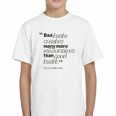 Remera Frase Charles Bukowski Bad Taste