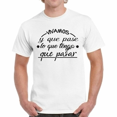 Remera Vivamos Y Que Pase Lo Que Tenga - comprar online