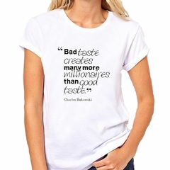 Remera Frase Charles Bukowski Bad Taste - comprar online