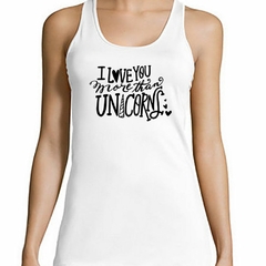 Musculosa Deportiva I Love You More Than Unicorns M2